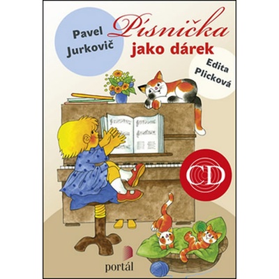 Písnička jako dárek + CD - 2Pavel Jurkovič