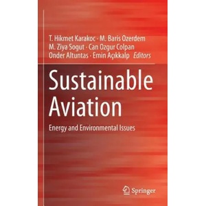 Sustainable Aviation | T. Hikmet Karakoc, M. Baris Ozerdem, M. Ziya Sogut, Can Ozgur Colpan, Onder Altuntas, Emin Açikkalp (ISBN: 9783319341798)