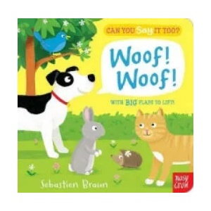 Can You Say It Too? Woof! Woof! | Sebastien Braun (2014)