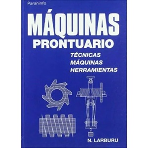 Máquinas : prontuario | Nicolás Larburu Arrizabalaga (ISBN: 9788428319683)