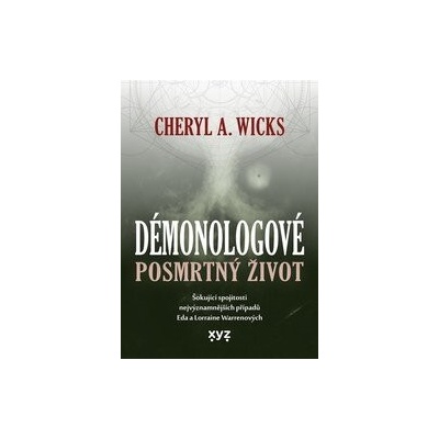 Démonologové: Posmrtný život - Cheryl A. Wicks
