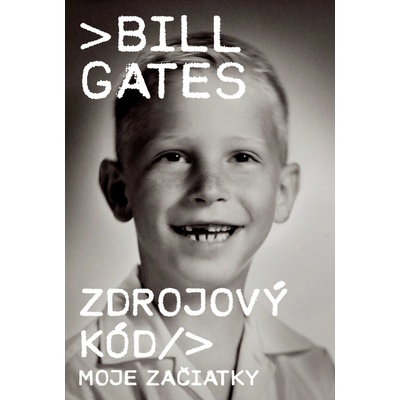Zdrojový kód - Moje začiatky - Bill Gates