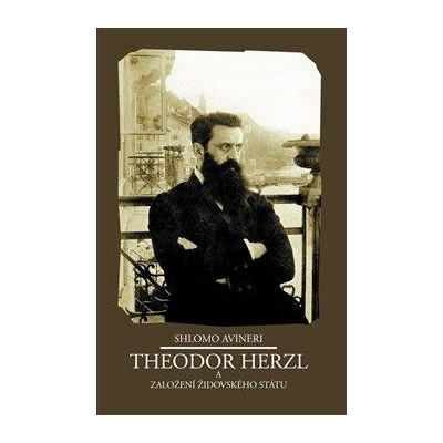 Theodor Herzl a založení židovského státu