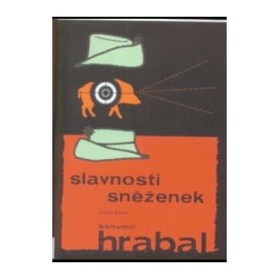 Slavnosti sněženek - Bohumil Hrabal