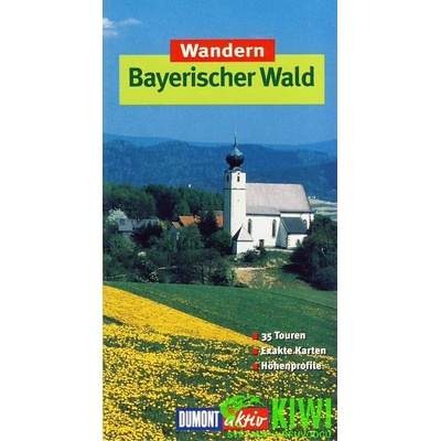 průvodce Bayerischer Wald něm. wandern
