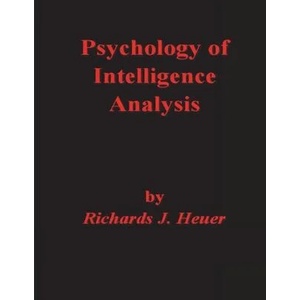 Psychology of Intelligence Analysis (ISBN: 9781773239859)