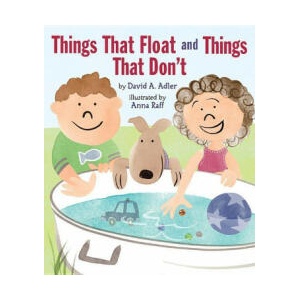 Things That Float and Things That Don’t | David A. Adler, Anna Raff (ISBN: 9780823431762)