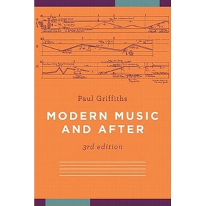 Modern Music and After | Paul Griffiths (2011)