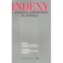 Indexy k staroslověnskému slovníku - Zdenka Ribarova