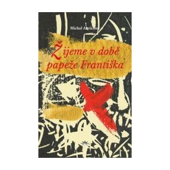 Žijeme v době papeže Františka