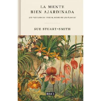 La mente bien ajardinada | SUE STUART-SMITH