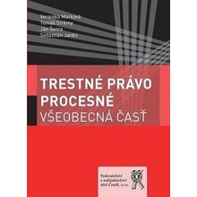 Trestné právo procesné - Všeobecná časť - Veronika Marková