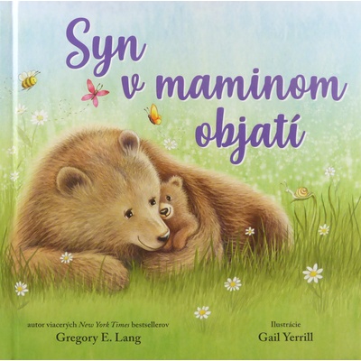 Syn v maminom objatí - Gregory E. Lang, Gail Yerrill (ilustrátor)
