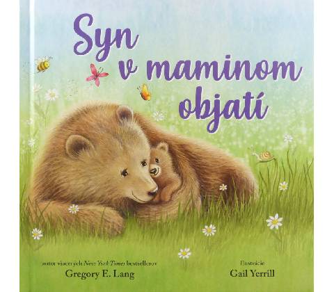 Syn v maminom objatí - Gregory E. Lang, Gail Yerrill (ilustrátor)