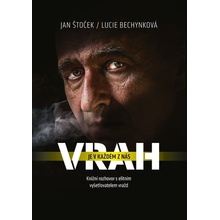 Vrah je v každém z nás - Jan Štoček a Lucie Bechynková