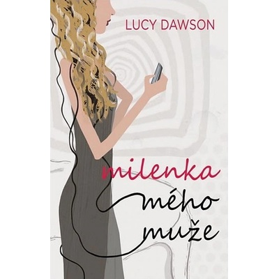 Milenka mého muže - Lucy Dawson