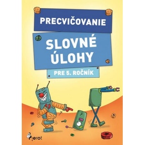 Precvičovanie Slovné úlohy pre 5. ročník | collegium (2018)
