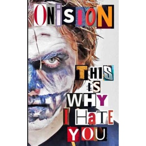 This Is Why I Hate You | Onision (ISBN: 9780692507599)