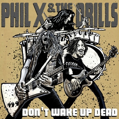 Phil X & The Drills - POW !! RIGHT IN THE KISSER Vinyl