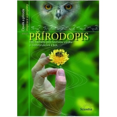 Přírodopis - 100 námětů pro tvořivou výuku - Dobroruková J. a kol