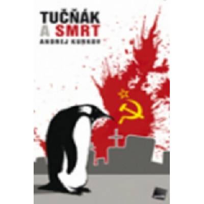 Tučňák a smrt - Andrej Kurkov