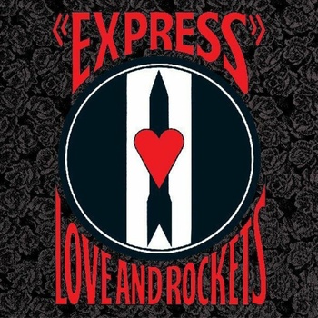 LOVE & ROCKETS - EXPRESS LP