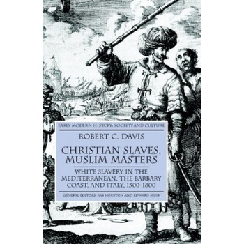 Christian Slaves,Muslim Masters