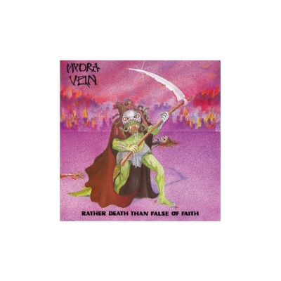 Hydra Vein - Rather Death Than False Of Faith Reedice 2021 CD