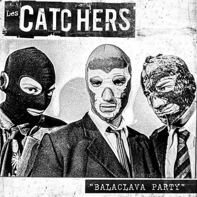The Catchers - Balaclava Party LP