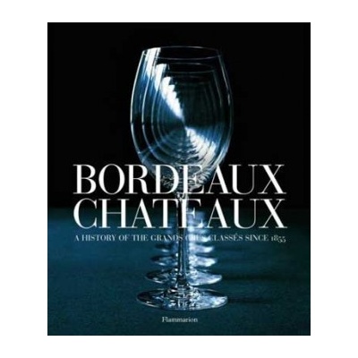 Bordeaux Châteaux - Hugh Johnson , Jean-Paul Kauffmann
