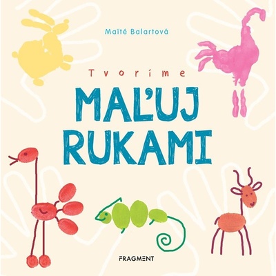 Tvoríme Maľuj rukami Maité Balart