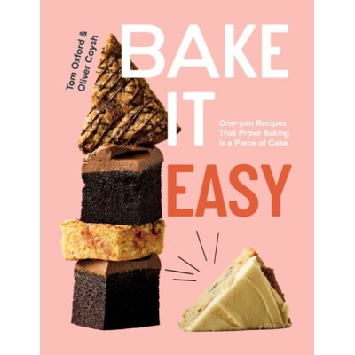 Bake It Easy - Oliver Coysh, Tom Oxford