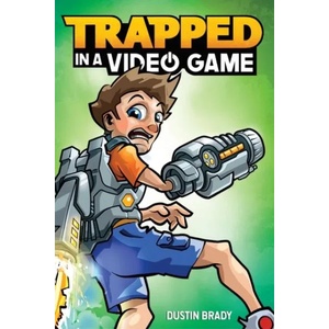 Trapped in a Video Game | Dustin Brady (ISBN: 9781449494865)