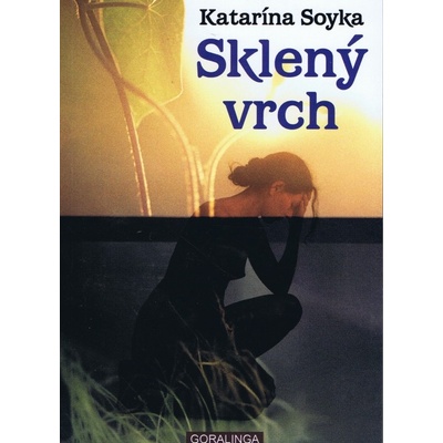Sklený vrch - Katarína Soyka