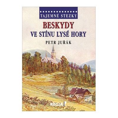 Tajemné stezky Beskydy Ve stínu Lysé hory