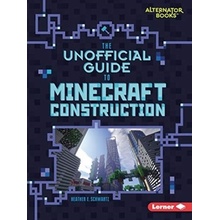 The Unofficial Guide to Minecraft Construction Schwartz Heather E.