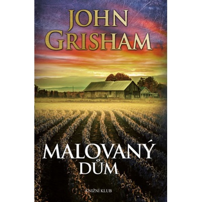 Malovaný dům - 2.vydání - John Grisham