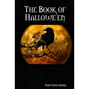 Book of Hallowe'en | RUTH EDNA KELLEY (ISBN: 9781387516735)