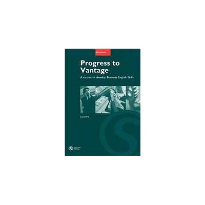 Progress to Vantage - Developing business English skills at