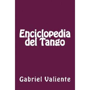 Enciclopedia del Tango (ISBN: 9781500295783)