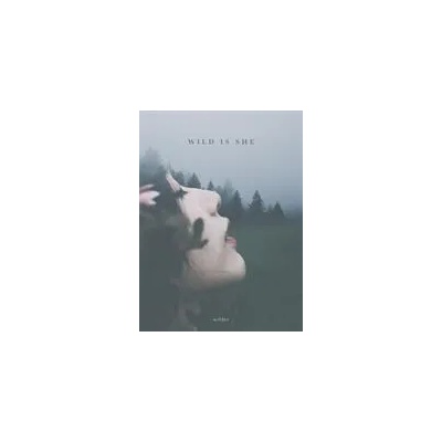 Wild is She | WILDER POETRY