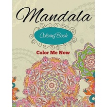 Mandala Coloring Book Color Me Now