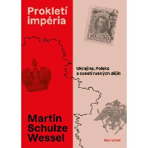 Prokletí impéria - Ukrajina, Polsko a scestí ruských dějin | Wessel Martin Schulze (2024)