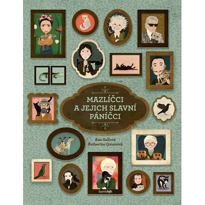 Mazlíčci a jejich slavní páníčci - Ana Gallo, Katherine Quinn – Hledejceny.cz