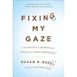 Fixing My Gaze | Susan R Barry (ISBN: 9780465020737)