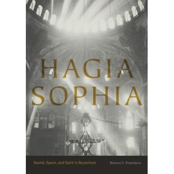 Hagia Sophia | Bissera V. Pentcheva