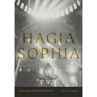 Hagia Sophia | Bissera V. Pentcheva