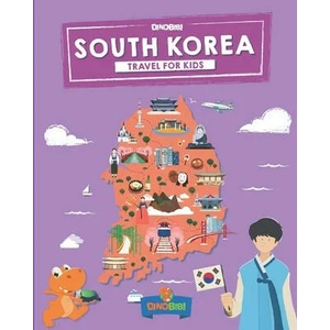 South Korea: Travel for kids: The fun way to discover South Korea | Dinobibi Publishing (ISBN: 9781080788446)