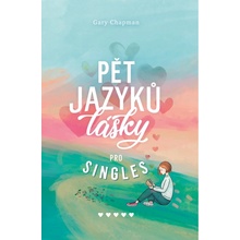 Gary Chapman Pět jazyků lásky pro singles