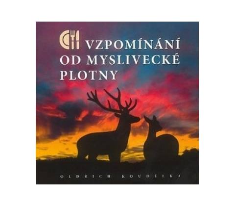 Vzpomínání od myslivecké plotny